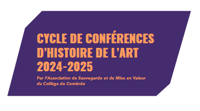 cycle-de-conferences_histoire-de-l-art_2024-2025_combree