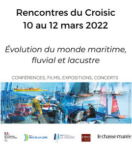 Rencontres du Croisic – Évolution du monde maritime, fluvial et lacustre