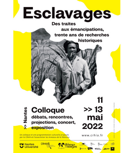 Colloque international : "Esclavages. Des traites aux émancipations, trente ans de recherches historiques"