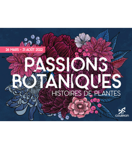 Passions botaniques : Histoires de plantes