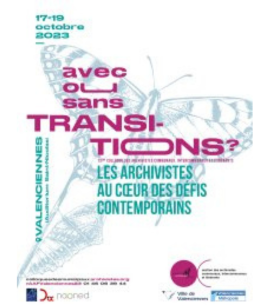 Colloque : Avec ou sans tran­­si­­tions ? Les archi­­vis­­tes au cœur des défis contem­­po­­rains