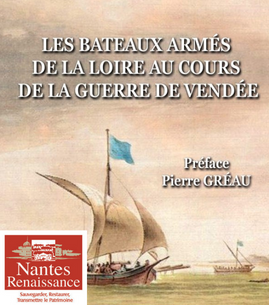 Conférence : « Les bateaux armés de la Loire pendant les guerres de Vendée » par Nantes Renaissance