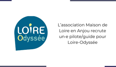 L’association Maison de Loire en Anjou recrute un·e pilote/guide pour Loire-Odyssée