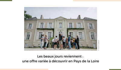Les beaux jours reviennent : une offre culturelle variée à découvrir en Pays de la Loire