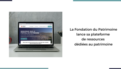 La Fondation du patrimoine lance sa plateforme de ressources dédiées au patrimoine