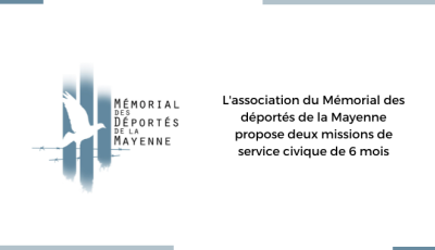 Le Mémorial des Déportés de la Mayenne propose deux missions de service civique