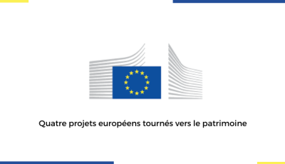 Quatre projets européens tournés vers le patrimoine
