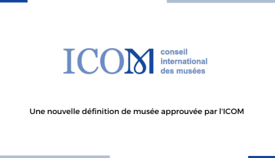 Une nouvelle définition de musée approuvée par l'International Council of Museums (ICOM)