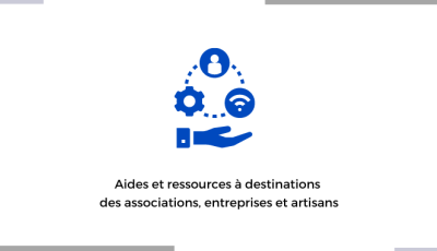 Aides et ressources à destination des associations, entreprises et artisans
