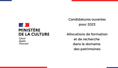 Ouverture des candidatures : allocations de formation et de recherche dans le domaine des patrimoines 2023