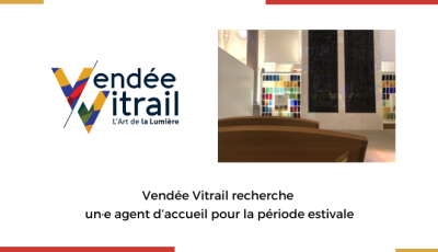 Vendée Vitrail recherche un·e agent d’accueil pour la période estivale