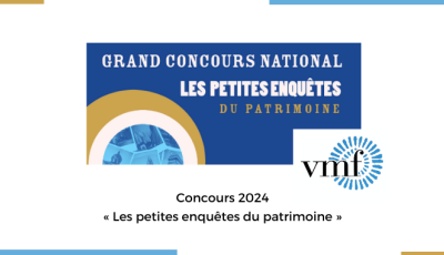 VMF lance un concours nommé « Les petites enquêtes du patrimoine »