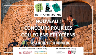 Patrimoine-Environnement et REMPART lancent leur concours scolaire : ID. Patrimoine
