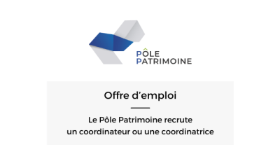 Le Pôle Patrimoine recrute un coordinateur ou une coordinatrice