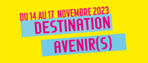 « Destination Avenir(s) », Chateaubriant (44)